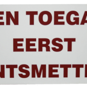 Bord "Geen toegang eerst ontsmetten"